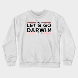 Let's Go Darwin Crewneck Sweatshirt